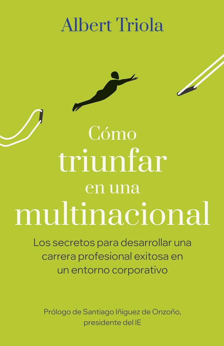 CÓMO TRIUNFAR EN UNA MULTINACIONAL | 9788498755657 | TRIOLA, ALBERT