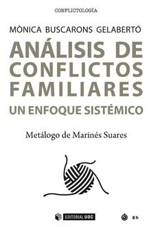 ANÁLISIS DE CONFLICTOS FAMILIARES. UN ENFOQUE SISTÉMICO | 9788491802952 | BUSCARONS GELABERTÓ, MÒNICA