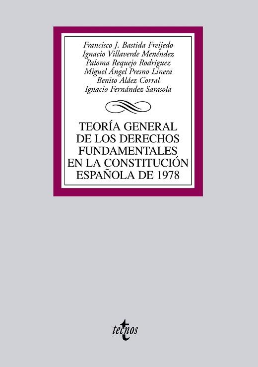 TEORÍA GENERAL DE LOS DERECHOS FUNDAMENTALES EN LA CONSTITUCIÓN ESPAÑOLA DE 1978 | 9788430941063 | BASTIDA FREIJEDO, FRANCISCO JOSÉ / VILLAVERDE MENÉNEZ, IGNACIO / REQUEJO RODRÍGUEZ, PALOMA / PRESNO
