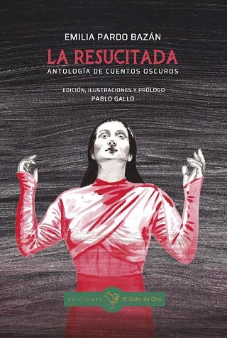 RESUCITADA, LA. ANTOLOGÍA DE CUENTOS OSCUROS | 9788416575862 | PARDO BAZAN, EMILIA