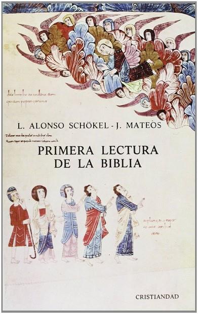 PRIMERA LECTURA DE LA BIBLIA | 9788470572074 | SCHÖKEL, L. A. / J, MATEOS, J.