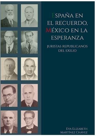 ESPAÑA EN EL RECUERDO MEXICO EN LA ESPERANZA | 9788413247731 | MARTINEZ CHAVEZ, EVA ELIZABETH
