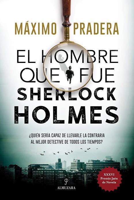 HOMBRE QUE FUE SHERLOCK HOLMES, EL | 9788418346828 | PRADERA, MÁXIMO