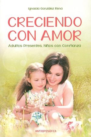 CRECIENDO CON AMOR | 9789876821322 | GONZALEZ RENA, IGNACIA