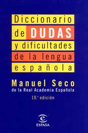 DICCIONARIO DE DUDAS Y DIFICULTADES DE LA LENGUA ESPAÑOLA | 9788423994250 | SECO, MANUEL