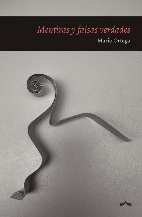 MENTIRAS Y FALSAS VERDADES | 9788412999525 | ORTEGA GÓMEZ, MARIO