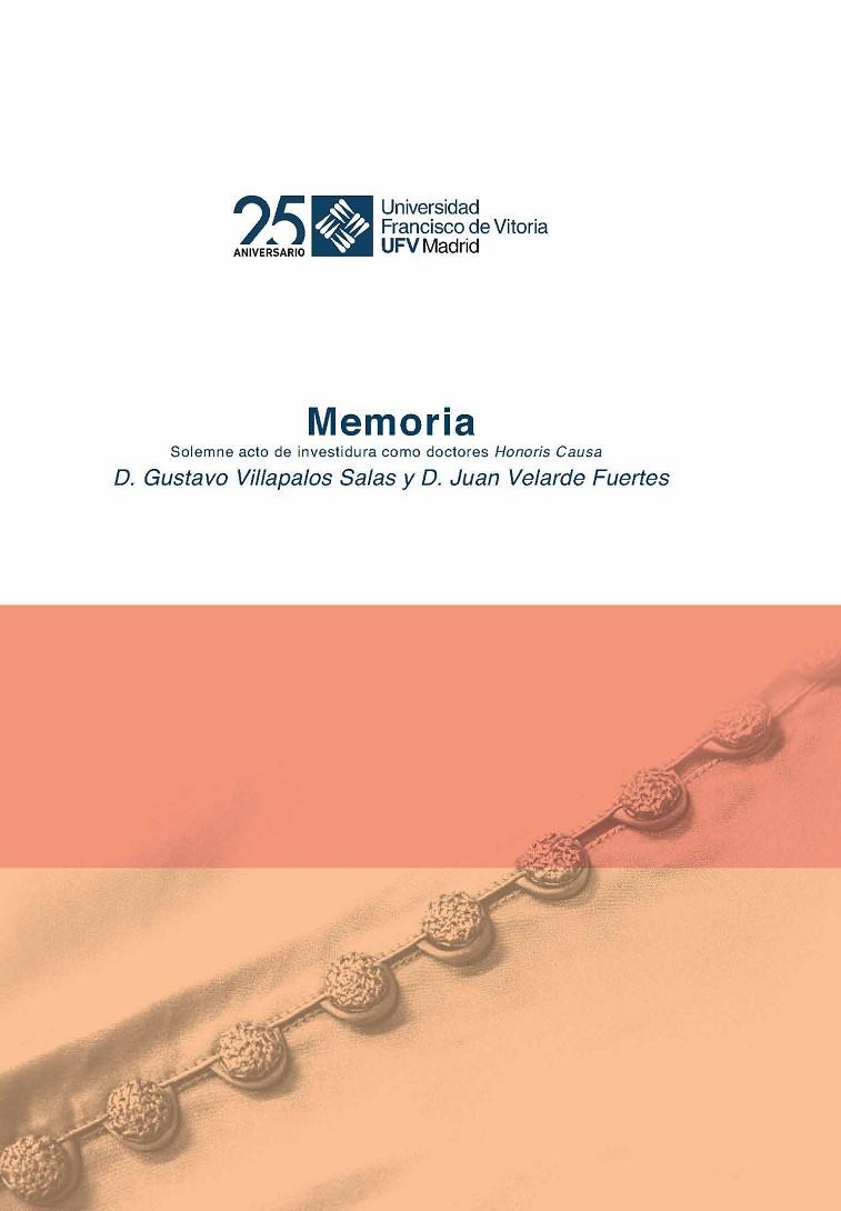 GUSTAVO VILLAPALOS Y JUAN VELARDE FUERTES. MEMORIA. SOLEMNE ACTO DE INVESTIDURA COMO DOCTORES HONORIS CAUSA | 9788417641207 | HERMOSILLA MARTÍN, RAMÓN / RUBIO DE URQUÍA, RAFAEL