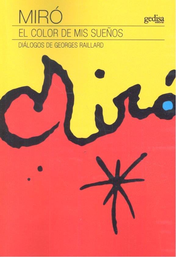 MIRÓ. EL COLOR DE MIS SUEÑOS | 9788417341145 | RAILLARD, GEORGES