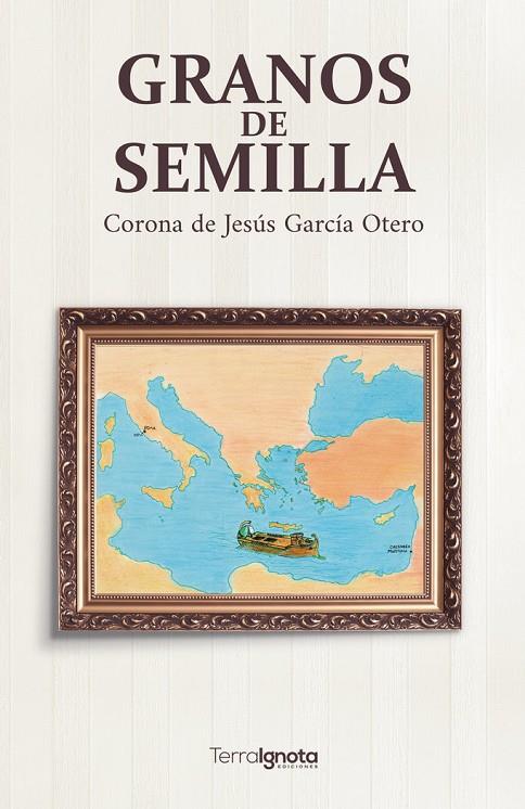 GRANOS DE SEMILLA | 9788412295818 | GARCÍA OTERO, CORONA DE JESÚS