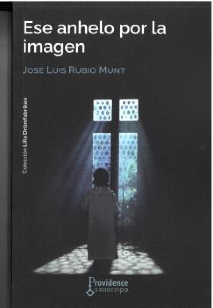 ESE ANHELO POR LA IMAGEN | 9788412908534 | RUBIO MUNT, JOSE LUIS