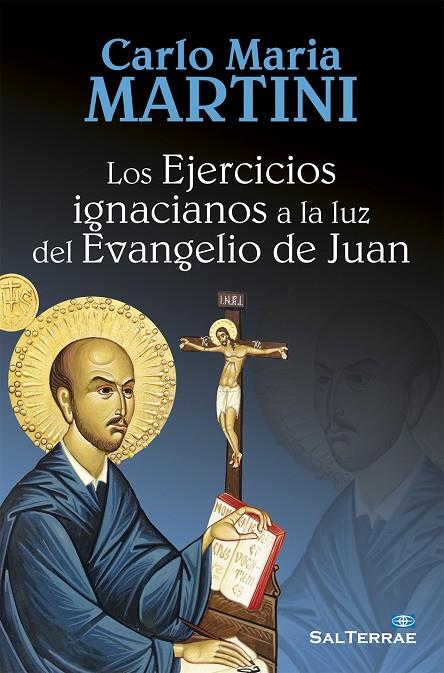 EJERCICIOS IGNACIANOS A LA LUZ DEL EVANGELIO DE JUAN, LOS | 9788429321401 | MARTINI, CARLO MARIA