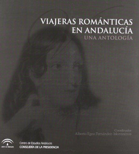 VIAJERAS ROMÁNTICAS EN ANDALUCÍA. UNA ANTOLOGÍA | 9788461234233 | EGEA, ALBERTO