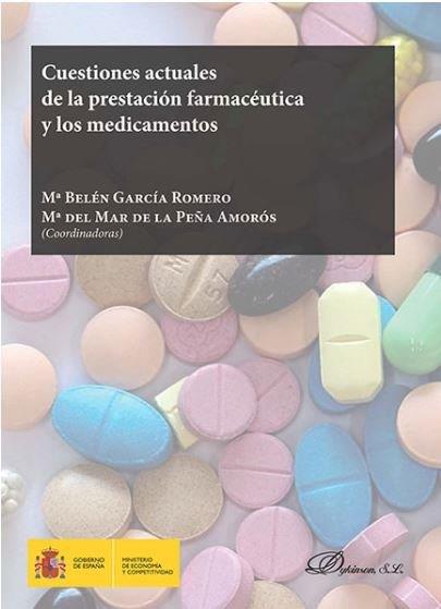 CUESTIONES ACTUALES DE LA PRESTACIÓN FARMACÉUTICA Y LOS MEDICAMENTOS | 9788491484011 | PEÑA AMORÓS, Mª DEL MAR