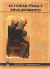 ACTIVIDAD FISICA Y ENVEJECIMIENTO | 9788498230116 | GARATACHEA VALLEJO, NURIA