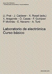 LABORATORIO DE ELECTRÓNICA, L'. CURSO BÁSICO | 9788483014257 | PRAT VIÑAS, LLUÍS / CALDERER CARDONA, JOSEP / ROSELL FERRER, XAVIER / ARAGONÈS CERVERA, XAVIER / CAS