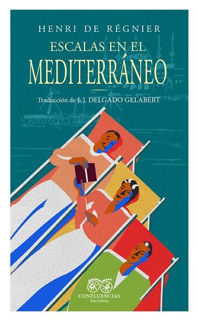 ESCALAS EN EL MEDITERRÁNEO | 9788412700206 | DE REGNIER, HENRI