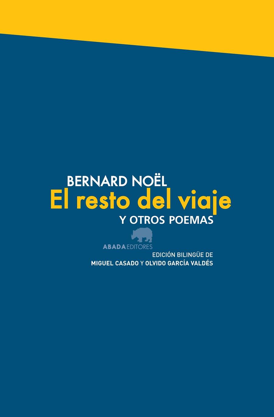RESTO DEL VIAJE Y OTROS POEMAS, EL | 9788415289920 | NOËL, BERNARD