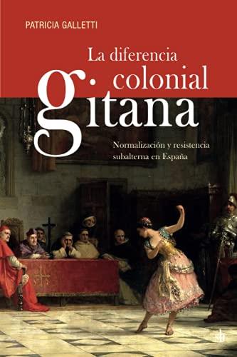 DIFERENCIA COLONIAL GITANA, LA | 9789878384061 | GALLETTI, PATRICIA