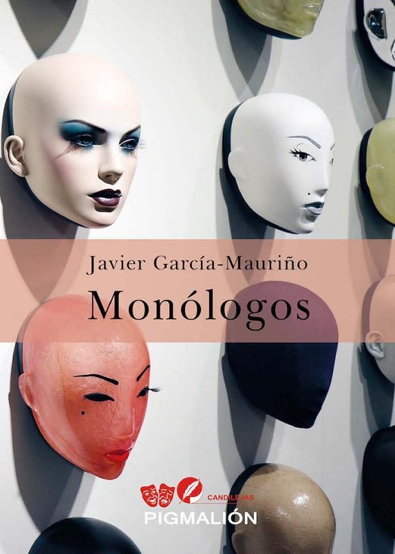 MONOLOGOS | 9788417825911 | GARCÍA-MAURIÑO MÚZQUIZ, JAVIER
