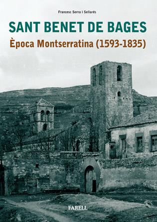 SANT BENET DE BAGES EPOCA MONTSERRATINA (1593-1835) | 9788495695666 | SERRA, FRANCESC