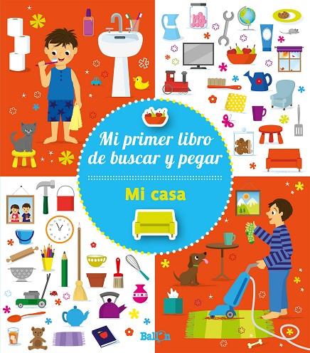 MI PRIMER LIBRO DE BUSCAR Y PEGA : MI CASA | 9789403205625 | BALLON