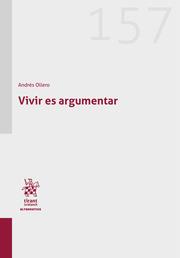 VIVIR ES ARGUMENTAR | 9788411697811 | OLLERO, ANDRÉS