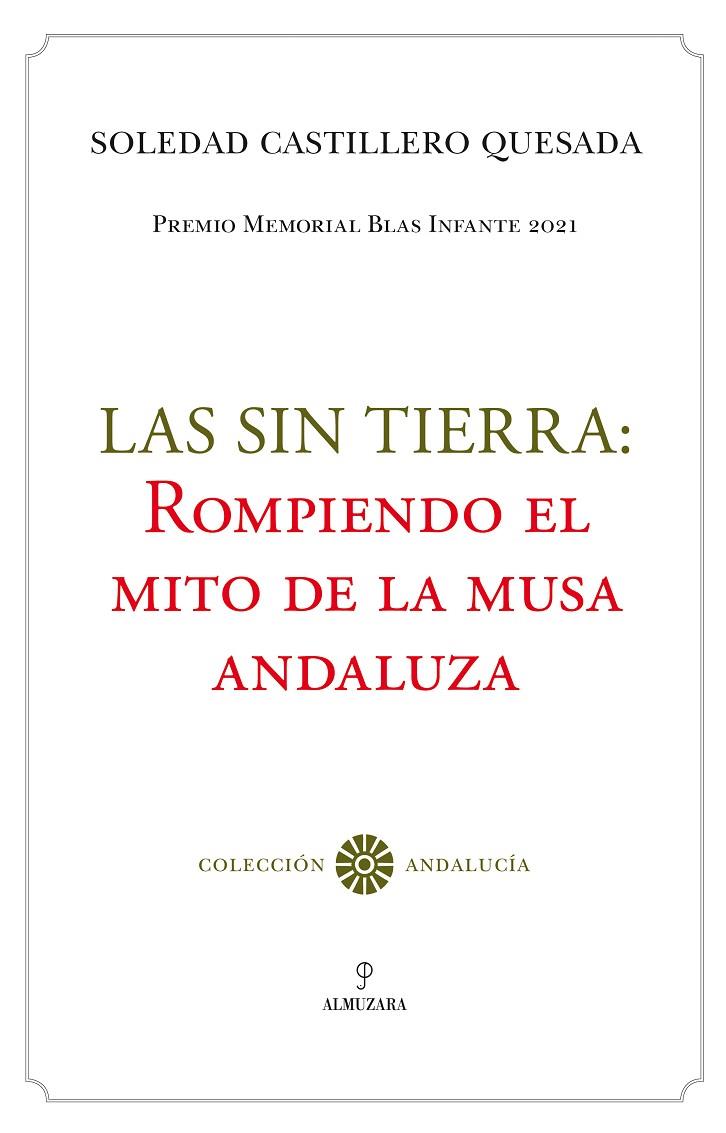 SIN TIERRA, LAS : ROMPIENDO EL MITO DE LA MUSA ANZALUZA | 9788411311885 | CASTILLERO QUESADA, SOLEDAD