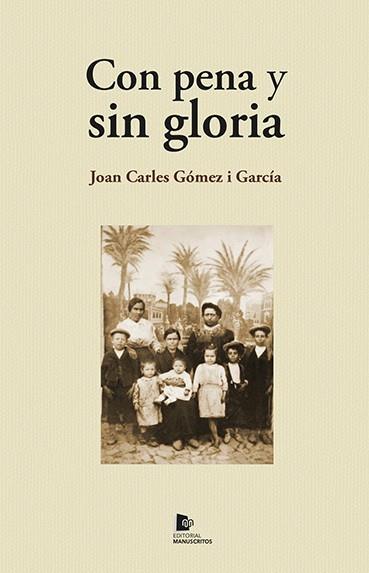 CON PENA Y SIN GLORIA | 9788412789904 | GÓMEZ I GARCÍA, JOAN CARLES