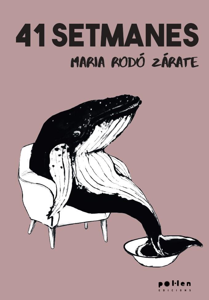 41 SETMANES | 9788418580437 | RODO DE ZARATE, MARIA