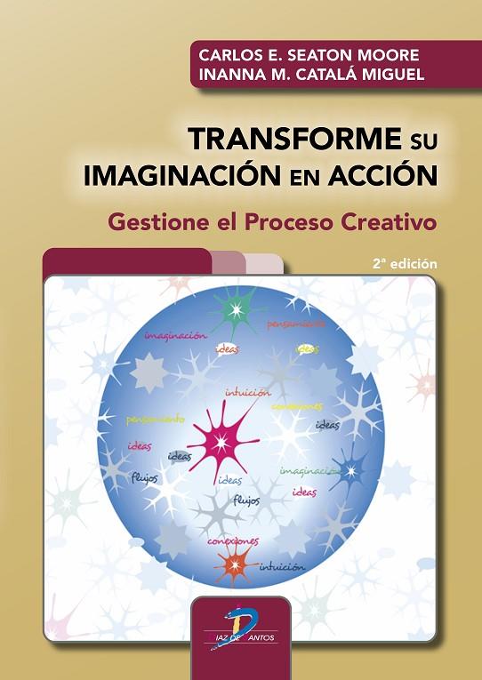 TRANSFORME SU IMAGINACIÓN EN ACCIÓN | 9788490525173 | SEATON MOORE, CARLOS E.