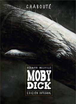 MOBY DICK. INTEGRAL | 9788467917239 | CHABOUTE