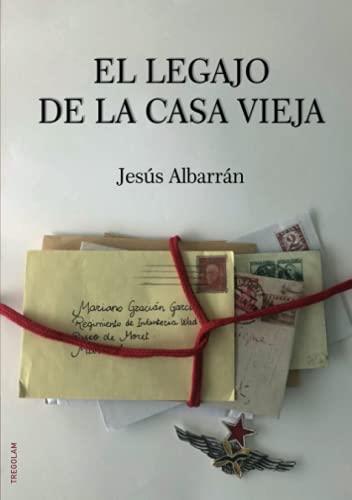 LEGAJO DE LA CASA VIEJA, EL | 9788418411649 | ALBARRÁN, JESÚS