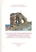 ESGLÉSIES PREROMÀNIQUES I ROMÀNIQUES DE LA VALL FERRERA I LA COMA DE BURG, LES | 9788472837539