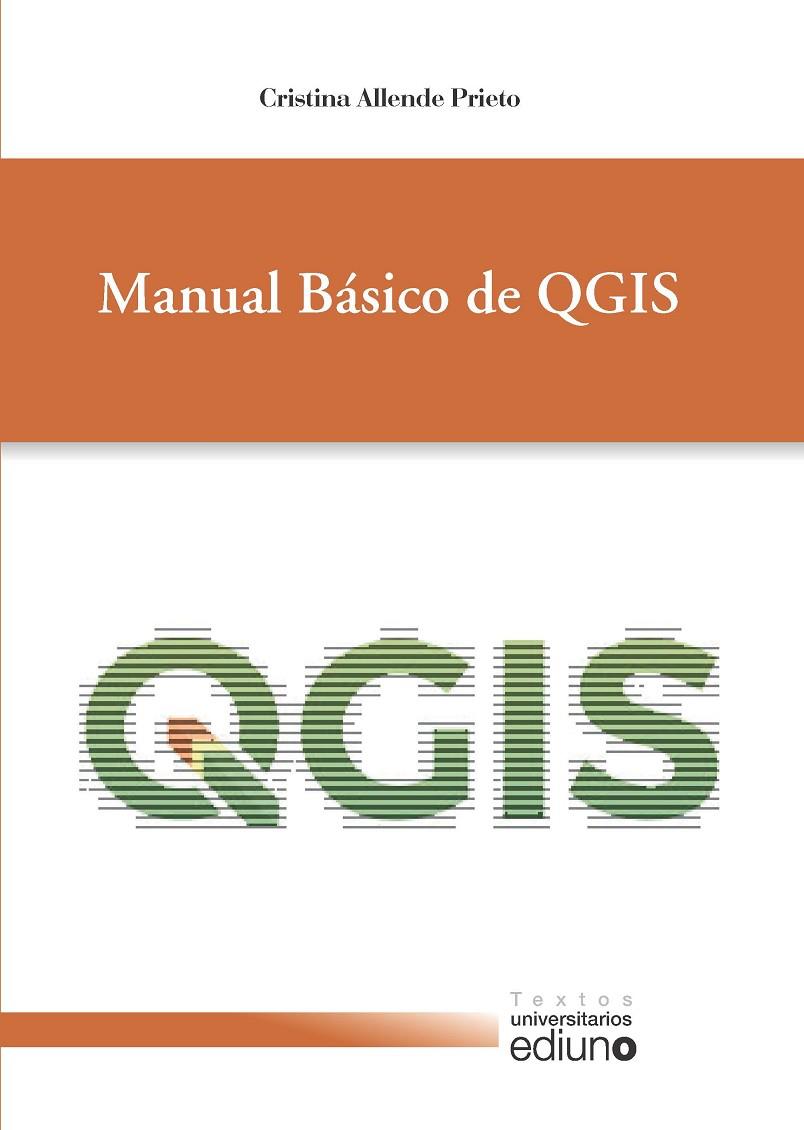 MANUAL BÁSICO DE QGIS | 9788417445683 | ALLENDE PRIETO, CRISTINA