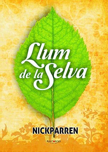 LLUM DE LA SELVA | 9788416274796 | NICKPARREN