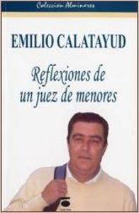 REFLEXIONES DE UN JUEZ DE MENORES | 9788496677098 | CALATAYUD, EMILIO