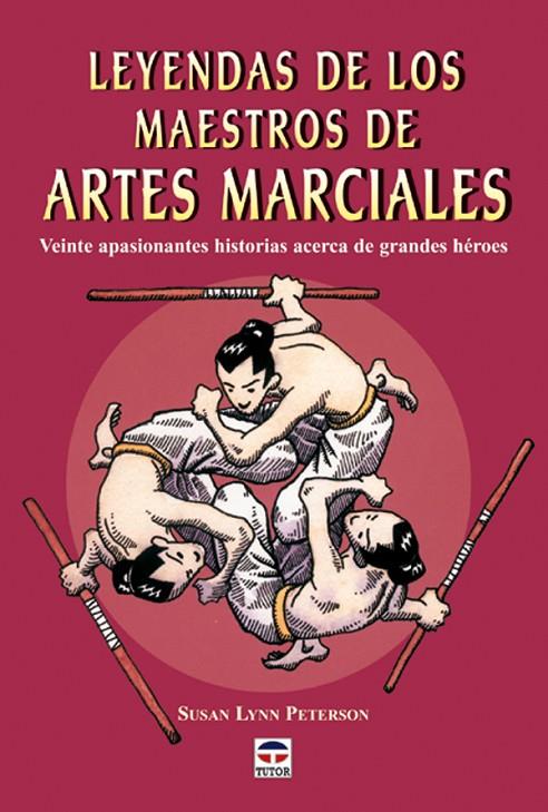 LEYENDAS DE LOS MAESTROS DE ARTES MARCIALES | 9788479024802 | LYNN PETERSON, SUSAN