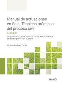 MANUAL DE ACTUACIONES EN SALA. TÉCNICAS PRÁCTICAS DEL PROCESO CIVIL | 9788419905864 | PUJOL CAPILLA, PURIFICACIÓN