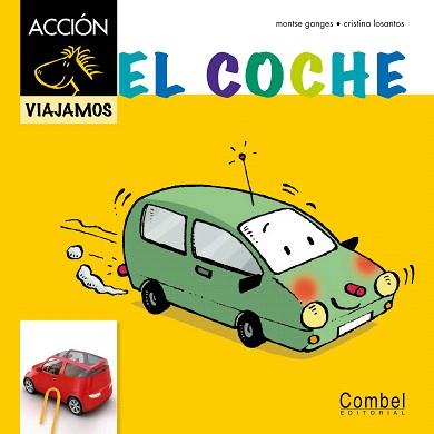 COCHE, EL | 9788498257496 | GANGES, MONTSE