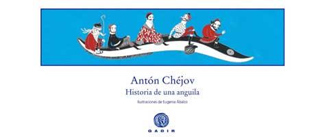 HISTORIA DE UNA ANGUILA | 9788496974517 | CHÉJOV, ANTON P.