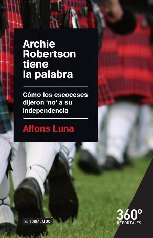 ARCHIE ROBERTSON TIENE LA PALABRA | 9788490646083 | LUNA MORALES, ALFONS