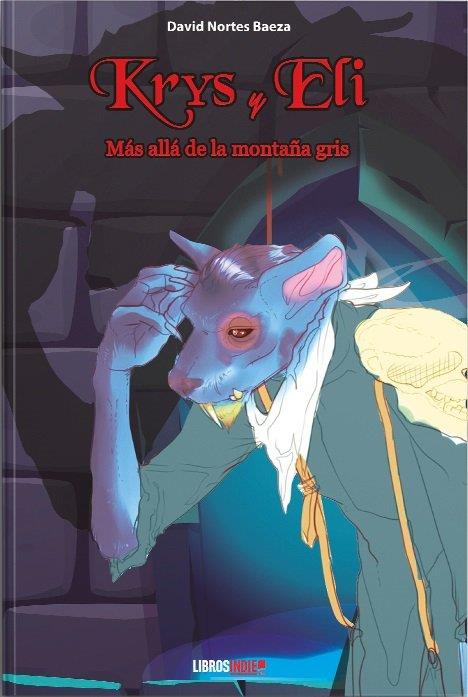 KRYS Y ELI. MÁS ALLÁ DE LA MONTAÑA GRIS | 9788418112607 | NORTES BAEZA, DAVID