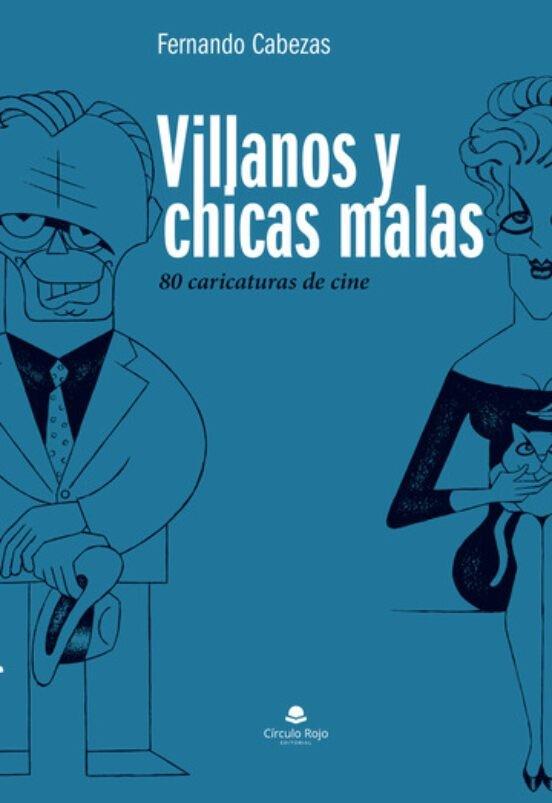 VILLANOS Y CHICAS MALAS | 9788411597746 | CABEZAS MATEO, FERNANDO
