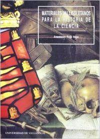 MATERIALES VALLISOLETANOS PARA LA HISTORIA DE LA CIENCIA | 9788477624882 | ROJO VEGA, ANASTASIO