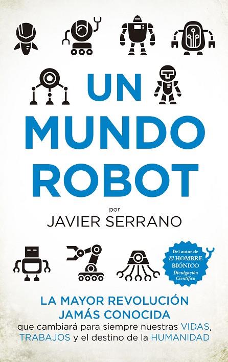 MUNDO ROBOT, UN | 9788494778667 | SERRANO MARTÍNEZ, JAVIER