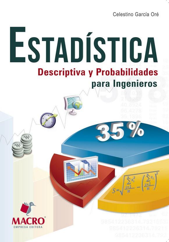 ESTADISTICA DESCRIPTIVA Y PROBABILIDADES PARA INGENIEROS | 9786123040277 | GARCIA ORÉ