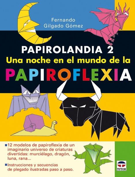 PAPIROLANDIA 2 | 9788479027414 | GILGADO GÓMEZ, FERNANDO