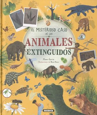 MISTERIOSO CASO DE LOS ANIMALES EXTINGUIDOS, EL | 9788411963121 | GARCÍA NIETO, ELISEO