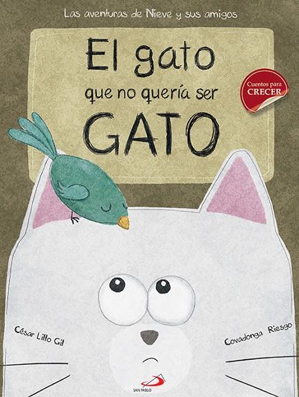 GATO QUE NO QUERÍA SER GATO, EL | 9788428550383 | LILLO GIL, CESAR