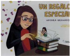 REGALO ESPECIAL, UN | 9788419128102 | GRANADOS SANCHEZ, NAYARA